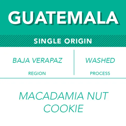 Guatemala coffee label - Baja Verapaz region, washed process, macadamia nut cookie tasting notes